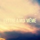 Lettre à moi même Single