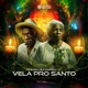Vela Pro Santo Single