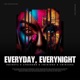 Everyday Everynight Single