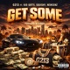 Get Some feat Kid Gotti NewCenz Squishy Single