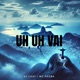 Uh Uh Vai Single