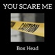 You Scare Me Single
