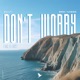 Don t Worry Take It Easy Single