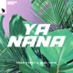Ya Nana Single