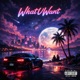 WhatUWant feat Vibe Lane Single