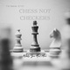 Chess Not Checkers EP
