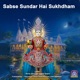 Sabse Sundar Hai Sukhdham Single