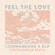 Feel the Love Commandeur Remix Single