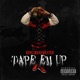 Tape Em Up feat Tr3yway6k Single