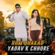 Hum Dhakad Yadav K Chhore Single