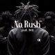 No Rush feat avii Single