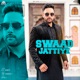 Swaad Jattiye feat Jassi X Single
