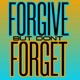 Forgive But Don t Forget feat MUGZ MON3Y Single