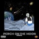 Perch On The Moon feat Omerta EP