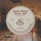 How Great Thou Art Until That Day feat Chris Tomlin Hillary Scott Cody Carnes Kari Jobe Naomi Raine TAYA Blessing Offor Brian Johnson Jenn Johnson Matt Maher Mitch Wong Benjamin William Hastings Pat Barrett Jon Reddick Ryan Ellis Live Single