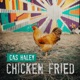 Chicken Fried Single