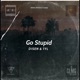 Go Stupid Single