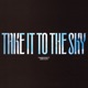 Take It To The Sky Single