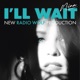 I ll Wait New Radio Wolf Production Single