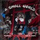 A SMALL WORLD Radio Edit Single