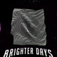 Brighter Days Uh Oh Ah Ih Single