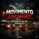 MOVIMENTO SAY WHAT Single