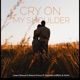 Cry on my shoulder feat Shona Prince Gemma Griffiths Suhn Takura Single