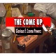 The Come Up feat Glorious Crome Powerz Single