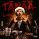TÄNÄÄ feat Gettomasa Single
