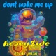 Don t Wake Me Up feat Donkeyman Single