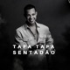 Tapa Tapa Sentadão Single