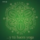 Y Tú Haces Yoga