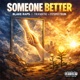 Someone Better feat ItzSpectrum TrXmXtic Single
