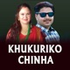 Khukuriko Chinha Single