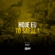 Hoje Eu to Safada Single