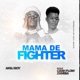 Mama De Fighter feat Cash Flow Zambia Single