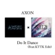Do It Dance KTTK Edit Single