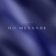 No Message Single