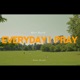 EVERYDAY I PRAY Single