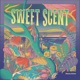 Sweet Scent Single