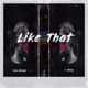 Like That feat Kam Michael Single
