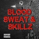 Blood Sweat Skillz