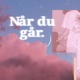 Når Du Går Single