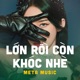 Lớn rồi còn khóc nhè New ver Single