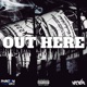 OUT HERE Single