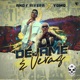 Déjame y Veras Single