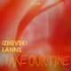 Take Our Time Single