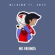 No Friends feat Ango Single