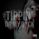 Tippin on My Dick Single