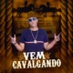 Vem Cavalgando feat R22 Single
